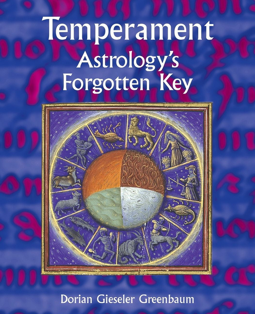 Temperament Astrology's Forgotten Key Paperback Guide