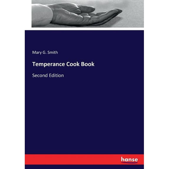 Temperance Cook Book: Second Edition, (Paperback)