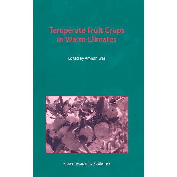 Temperate Fruit Crops in Warm Climates, (Hardcover)