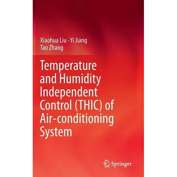Temperature and Humidity Independent Control (Thic) of Air-Conditioning System, (Hardcover)