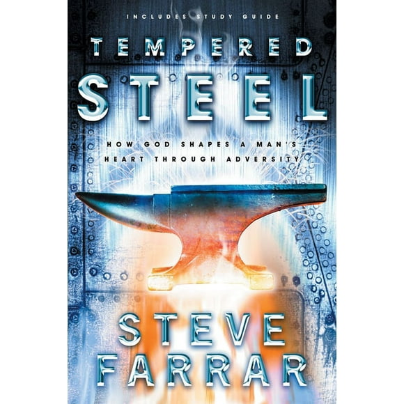 Tempered Steel: How God Shapes a Man's Heart through Adversity (Paperback)