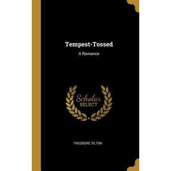 Tempest-Tossed: A Romance Hardcover