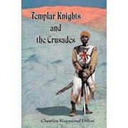 Templar Knights and the Crusades, Paperback