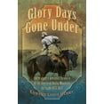 thumbnail image 1 of Temple Buck Glory Days Gone Under: One Trapper's Personal Chronicle of the American Rocky Mountain Fur Trade 1833-1837, Book 4, (Paperback), 1 of 1