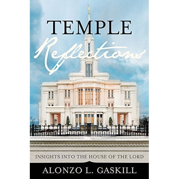 Pre-Owned Temple Reflections: Insights Into the House of the Lord (Hardcover) 1462118992 9781462118991