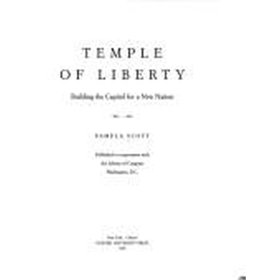 Pre-Owned Temple of Liberty: Building the Capitol for a New Nation (Hardcover) 0195098579 9780195098570