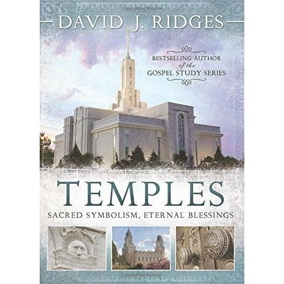 Pre-Owned Temples: Sacred Symbolism, Eternal Blessings (Hardcover) 1462115071 9781462115075
