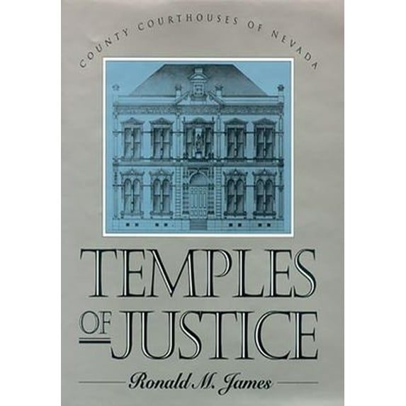 Pre-Owned Temples of Justice: County Courthouses in Nevada (Hardcover) 087417239X 9780874172393