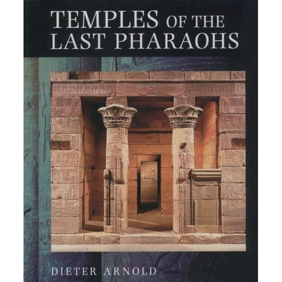 Pre-Owned Temples of the Last Pharaohs (Hardcover)