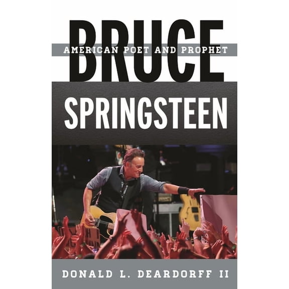 Tempo: A Rowman & Littlefield Music Rock Bruce Springsteen: American Poet and Prophet, (Hardcover)