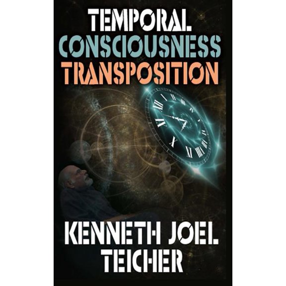 Temporal Consciousness Transposition (Paperback)