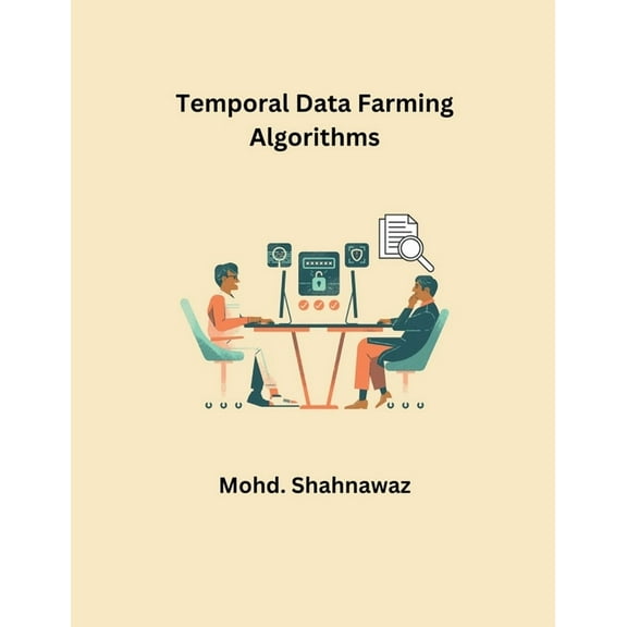 Temporal Data Farming Algorithms (Paperback)
