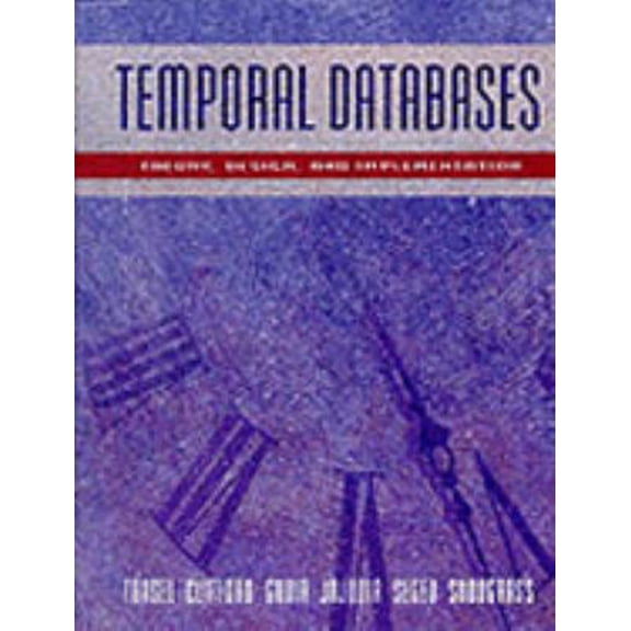 Pre-Owned Temporal Databases: Theory, Design, and Implementation (Hardcover) 0805324135 9780805324136