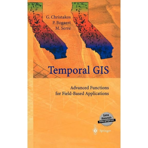 Temporal GIS: Advanced Functions for Field-Based Applications, (Hardcover)