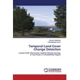 thumbnail image 1 of Temporal Land Cover Change Detection (Paperback), 1 of 1