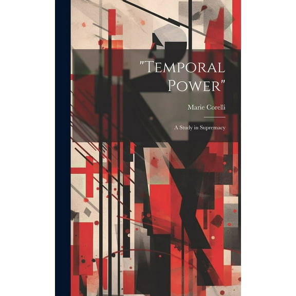 "Temporal Power": A Study in Supremacy, (Hardcover)