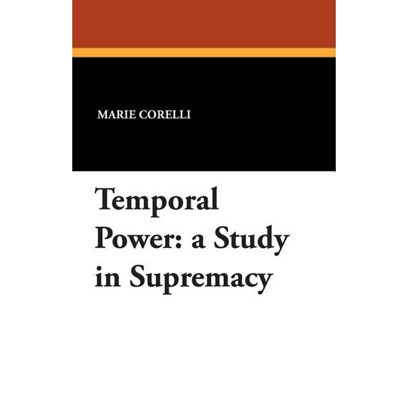 Temporal Power: A Study in Supremacy, (Paperback)