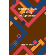 Temporal Power A Study in Supremacy, Paperback