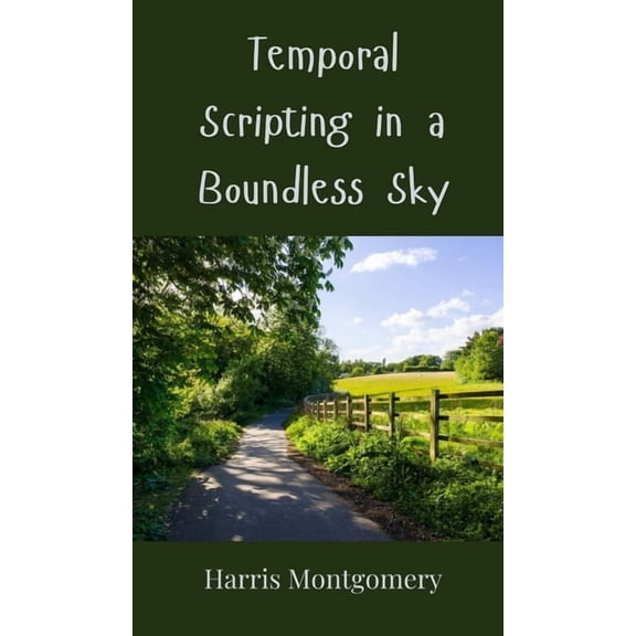 Temporal Scripting in a Boundless Sky, (Hardcover)