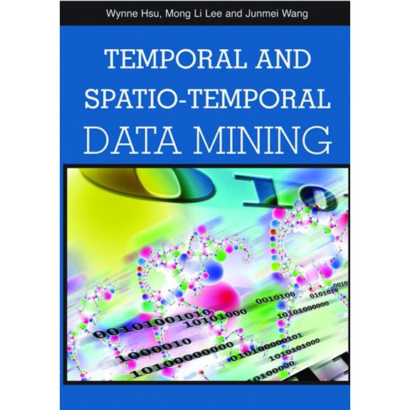 Temporal and Spatio-Temporal Data Mining (Hardcover)