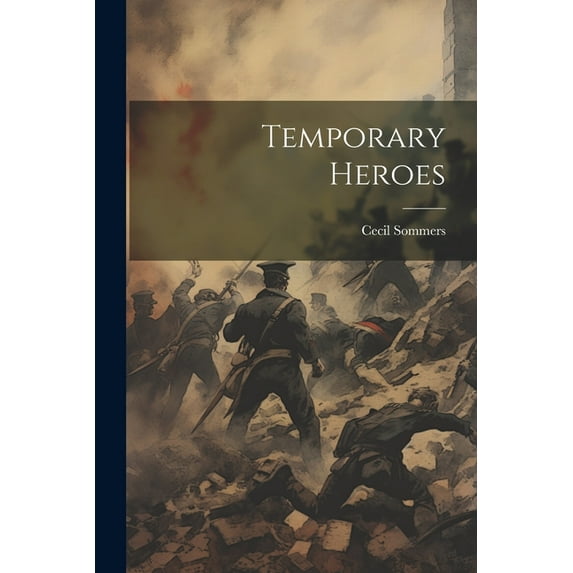 Temporary Heroes (Paperback)