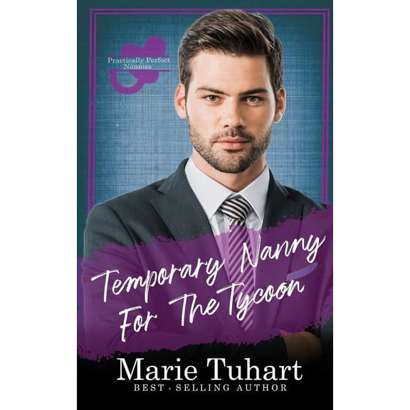 Temporary Nanny for the Tycoon, (Paperback)
