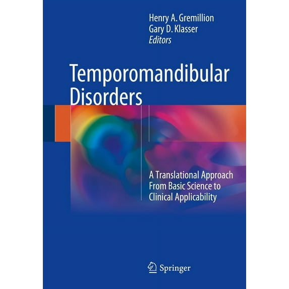Temporomandibular Disorders: A Translational Approach from Basic Science to Clinical Applicability (Hardcover)