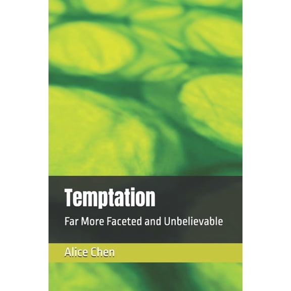 Temptation: Far More Faceted and Unbelievable, (Paperback)