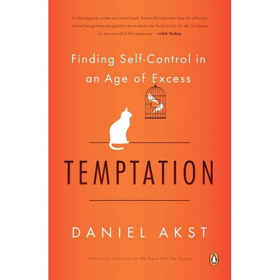 Temptation: Finding Self-Control in an Age of Excess, (Paperback)
