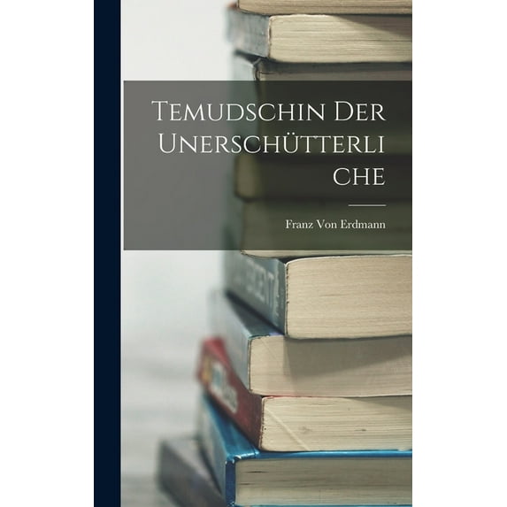 Temudschin der Unerschütterliche (Hardcover)