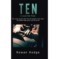 thumbnail image 1 of Ten: A Lincoln Polk Thriller (Hardcover) by Rowan Hodge, 1 of 1
