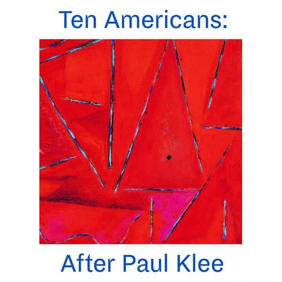 Ten Americans: After Paul Klee