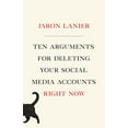 thumbnail image 1 of Pre-Owned Ten Arguments for Deleting Your Social Media Accounts Right Now (Hardcover) 125019668X 9781250196682, 1 of 1