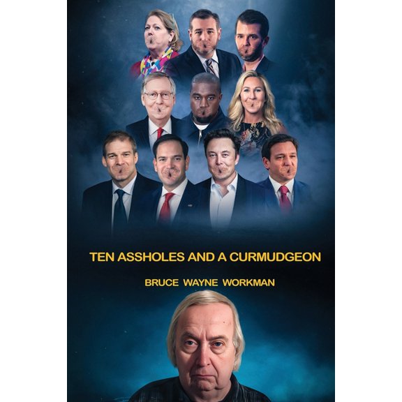 Ten Assholes and a Curmudgeon (Paperback)