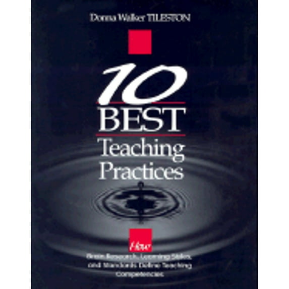 Pre-Owned Ten Best Teaching Practices: How Brain Research, Learning Styles, and Standards Define Teaching Competencies (Paperback) 0761975853 9780761975854