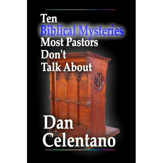 Ten Biblical Mysteries Most Pastors Don't Talk About, (Paperback)