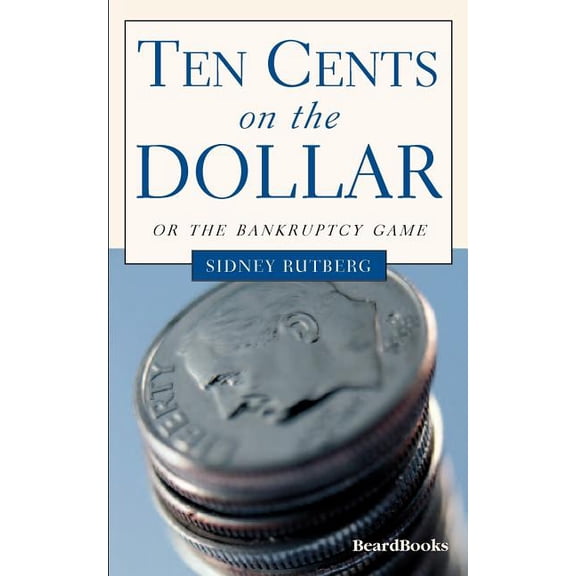 Ten Cents on the Dollar, Or, the Bankruptcy Game