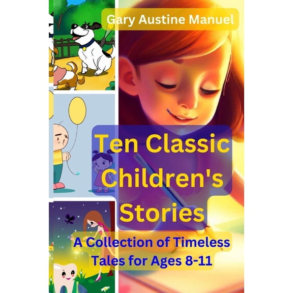 Ten Classic Children's Stories: A Collection of Timeless Tales for Ages 8-11, (Paperback)