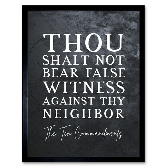 Ten Commandments Thou Shalt Not Bear False Witness Christian Bible Verse Quote Scripture Typography Art Print Framed Poster Wall Decor 12x16 inch