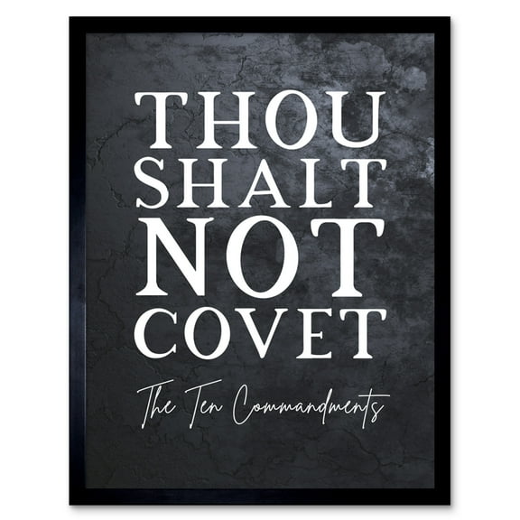 Ten Commandments Thou Shalt Not Covet Christian Aesthetic Bible Verse Quote Scripture Typography Art Print Framed Poster Wall Decor 12x16 inch