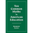 thumbnail image 1 of Pre-Owned Ten Common Myths in American Education (Paperback) 1885580185 9781885580184, 1 of 1