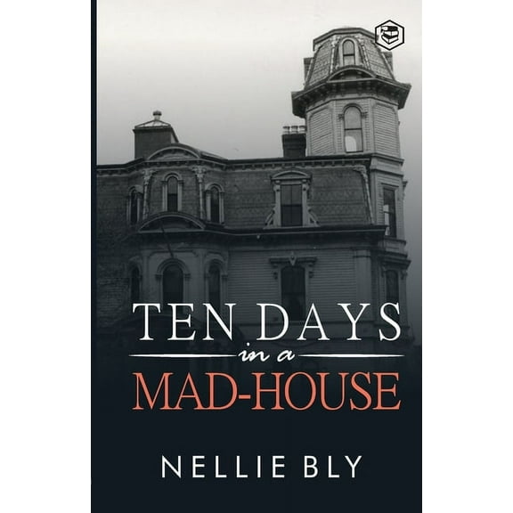 Ten Days in a Mad-House (Paperback)