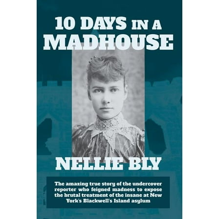 Ten Days in a Madhouse (Paperback)