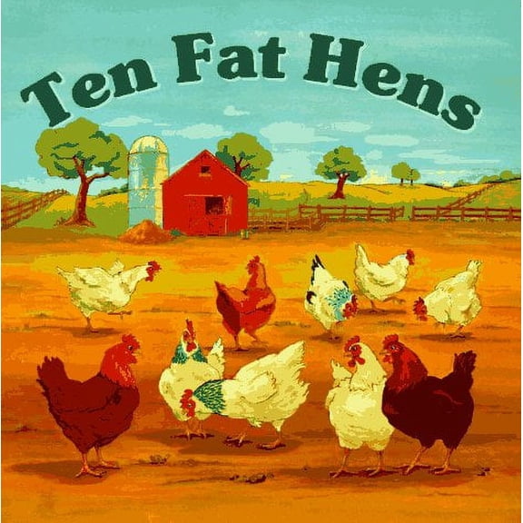 Ten Fat Hens (Paperback) by Kathryn Siegler