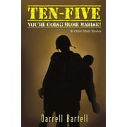 Ten-Five - Youre Going Home, Marine! And Other Short Stories, Paperback