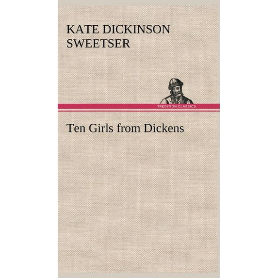 Ten Girls from Dickens (Hardcover)