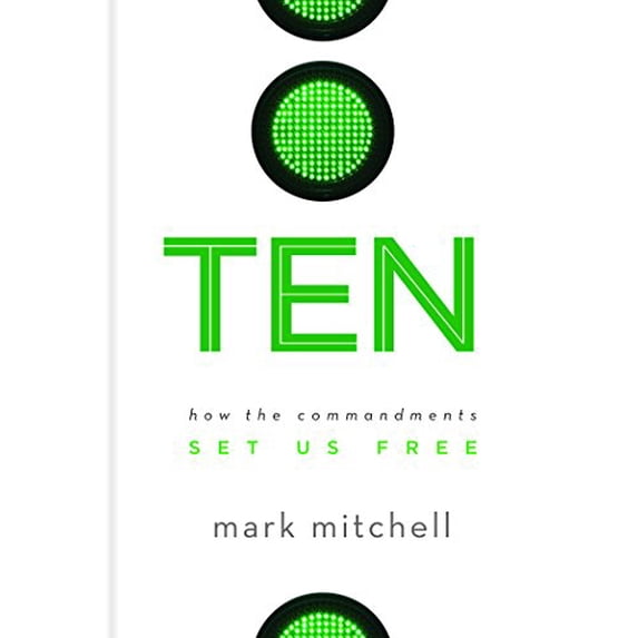 Pre-Owned Ten: How the Commandments Set Us Free (Hardcover) 1627074864 9781627074865