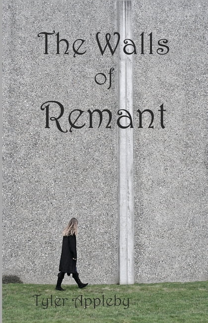 The Walls of Remant Ten Kingdoms Trilogy Paperback 1984167316 9781984167316 Tyler Appleby