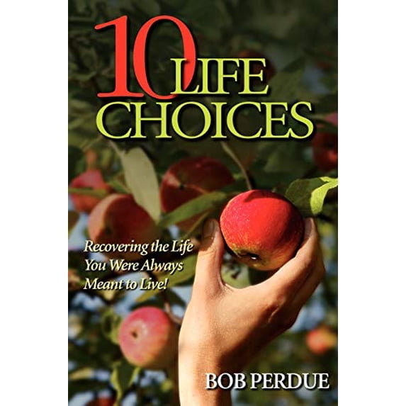 Pre-Owned Ten Life Choices (Paperback) 1934749923 9781934749920