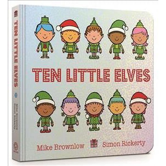 Ten Little Elves Board Book Mike Brownlow (Board Book)